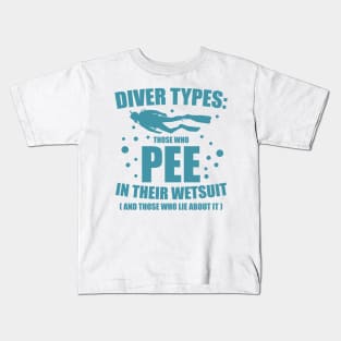 Diver Types Pee Wetsuit Funny Scuba Diving Gift Kids T-Shirt